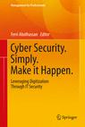 Front cover of Cyber Security. Simply. Make it Happen.