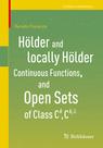 Front cover of Hölder and locally Hölder Continuous Functions, and Open Sets of Class C^k, C^{k,lambda}