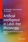 Front cover of Artificial Intelligence in Label-free Microscopy