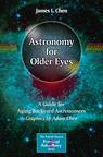 Front cover of Astronomy for Older Eyes