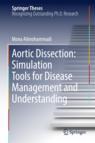 Front cover of Aortic Dissection: Simulation Tools for Disease Management and Understanding