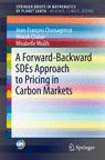 Front cover of A Forward-Backward SDEs Approach to Pricing in Carbon Markets