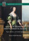 Front cover of Anna of Denmark and Henrietta Maria
