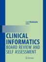Front cover of Clinical Informatics Board Review and Self Assessment