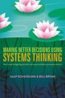 Front cover of Making Better Decisions Using Systems Thinking