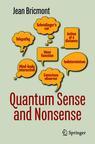 Front cover of Quantum Sense and Nonsense