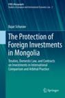 Front cover of The Protection of Foreign Investments in Mongolia