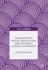 Front cover of Marie Stopes’ Sexual Revolution and the Birth Control Movement