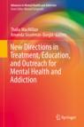 Front cover of New Directions in Treatment, Education, and Outreach for Mental Health and Addiction