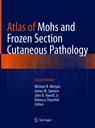 Front cover of Atlas of Mohs and Frozen Section Cutaneous Pathology