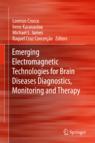 Front cover of Emerging Electromagnetic Technologies for Brain Diseases Diagnostics, Monitoring and Therapy