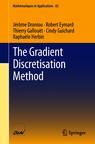 Front cover of The Gradient Discretisation Method