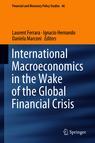 Front cover of International Macroeconomics in the Wake of the Global Financial Crisis