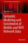 Front cover of Semantic Modeling and Enrichment of Mobile and WiFi Network Data