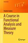 Front cover of A Course in Functional Analysis and Measure Theory