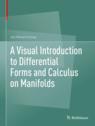 Front cover of A Visual Introduction to Differential Forms and Calculus on Manifolds