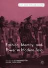 Front cover of Fashion, Identity, and Power in Modern Asia