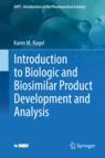 Front cover of Introduction to Biologic and Biosimilar Product Development and Analysis