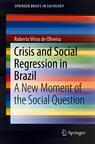 Front cover of Crisis and Social Regression in Brazil