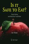 Front cover of Is it Safe to Eat?