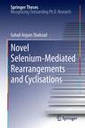 Front cover of Novel Selenium-Mediated Rearrangements and Cyclisations