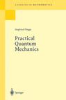 Front cover of Practical Quantum Mechanics