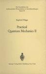 Front cover of Practical Quantum Mechanics II