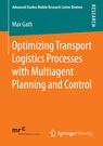 Front cover of Optimizing Transport Logistics Processes with Multiagent Planning and Control