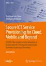 Front cover of Secure ICT Service Provisioning for Cloud, Mobile and Beyond