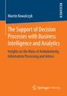 Front cover of The Support of Decision Processes with Business Intelligence and Analytics