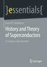Front cover of History and Theory of Superconductors