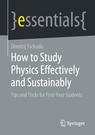 Front cover of How to Study Physics Effectively and Sustainably