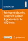 Front cover of Reinforcement Learning with Hybrid Quantum Approximation in the NISQ Context