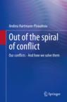 Front cover of Out of the spiral of conflict
