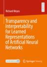 Front cover of Transparency and Interpretability for Learned Representations of Artificial Neural Networks