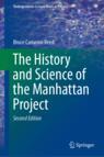 Front cover of The History and Science of the Manhattan Project