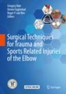 Front cover of Surgical Techniques for Trauma and Sports Related Injuries of the Elbow
