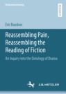 Front cover of Reassembling Pain, Reassembling the Reading of Fiction
