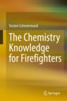 Front cover of The Chemistry Knowledge for Firefighters