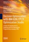 Front cover of Decision Optimization with IBM ILOG CPLEX Optimization Studio