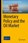Front cover of Monetary Policy and the Oil Market