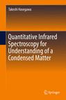Front cover of Quantitative Infrared Spectroscopy for Understanding of a Condensed Matter