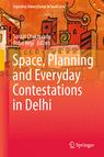 Front cover of Space, Planning and Everyday Contestations in Delhi