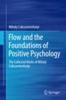 Front cover of Flow and the Foundations of Positive Psychology
