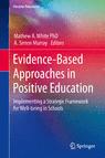 Front cover of Evidence-Based Approaches in Positive Education