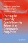 Front cover of Enacting the University: Danish University Reform in an Ethnographic Perspective