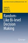 Front cover of Random-Like Bi-level Decision Making