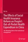 Front cover of The Effects of Social Health Insurance Reform on People’s Out-of-Pocket Health Expenditure in China