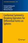 Front cover of Conformal Symmetry Breaking Operators for Differential Forms on Spheres