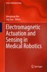 Front cover of Electromagnetic Actuation and Sensing in Medical Robotics